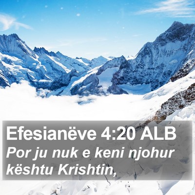 Efesianëve 4:20 ALB Bible Verse Image