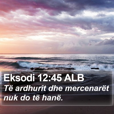 Eksodi 12:45 ALB Bible Verse Image