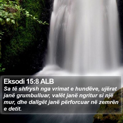 Eksodi 15:8 ALB Bible Verse Image