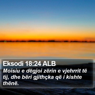 Eksodi 18:24 ALB Bible Verse Image