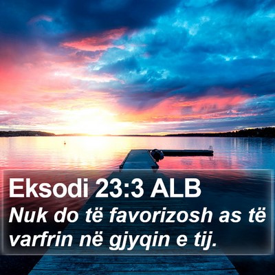 Eksodi 23:3 ALB Bible Verse Image