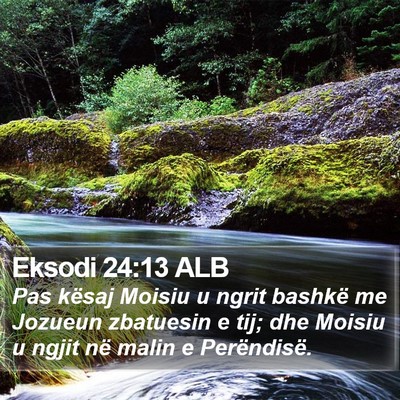 Eksodi 24:13 ALB Bible Verse Image