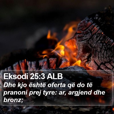 Eksodi 25:3 ALB Bible Verse Image