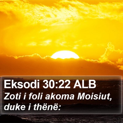 Eksodi 30:22 ALB Bible Verse Image