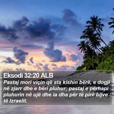 Eksodi 32:20 ALB Bible Verse Image