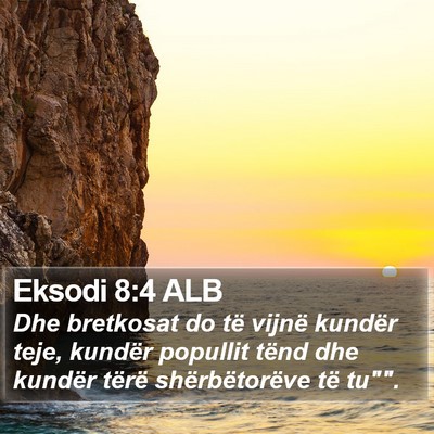Eksodi 8:4 ALB Bible Verse Image