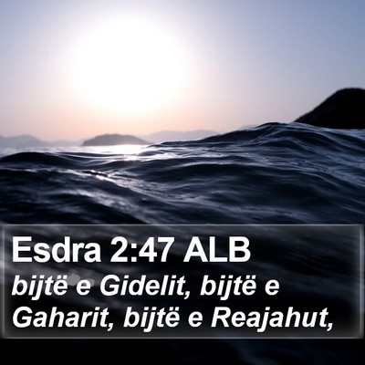 Esdra 2:47 ALB Bible Verse Image