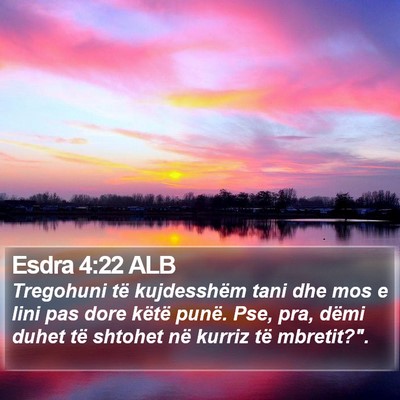 Esdra 4:22 ALB Bible Verse Image