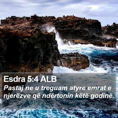 Esdra 5:4 ALB Bible Verse Image