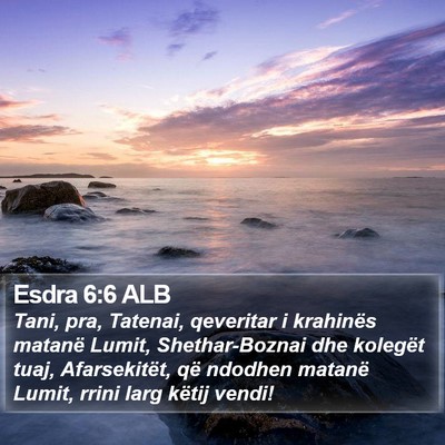 Esdra 6:6 ALB Bible Verse Image