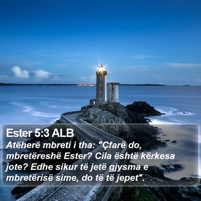 Ester 5:3 ALB Bible Verse Image