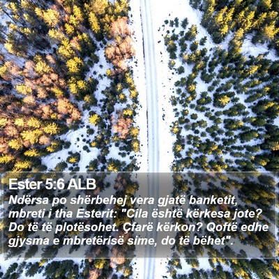 Ester 5:6 ALB Bible Verse Image