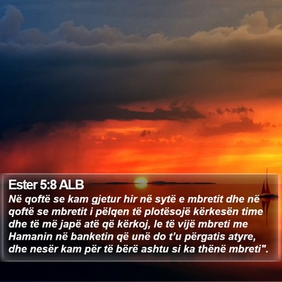 Ester 5:8 ALB Bible Verse Image