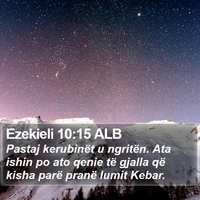 Ezekieli 10:15 ALB Bible Verse Image