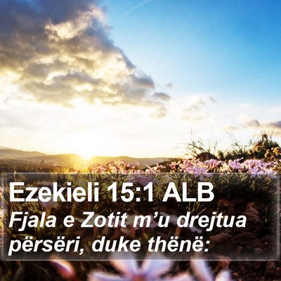 Ezekieli 15:1 ALB Bible Verse Image