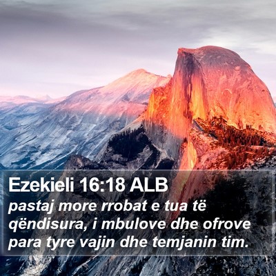 Ezekieli 16:18 ALB Bible Verse Image