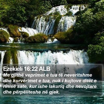 Ezekieli 16:22 ALB Bible Verse Image