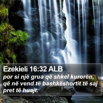Ezekieli 16:32 ALB Bible Verse Image