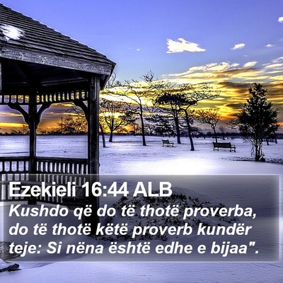 Ezekieli 16:44 ALB Bible Verse Image