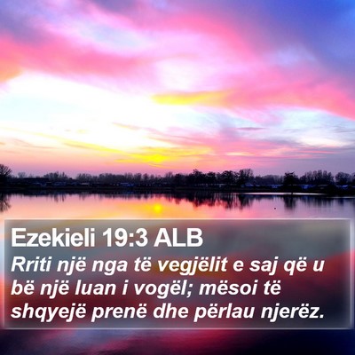 Ezekieli 19:3 ALB Bible Verse Image