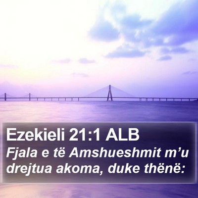 Ezekieli 21:1 ALB Bible Verse Image