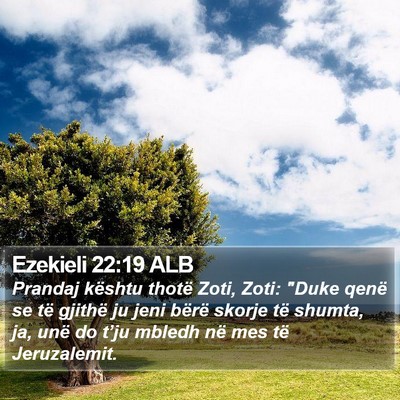 Ezekieli 22:19 ALB Bible Verse Image