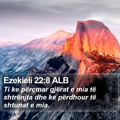 Ezekieli 22:8 ALB Bible Verse Image