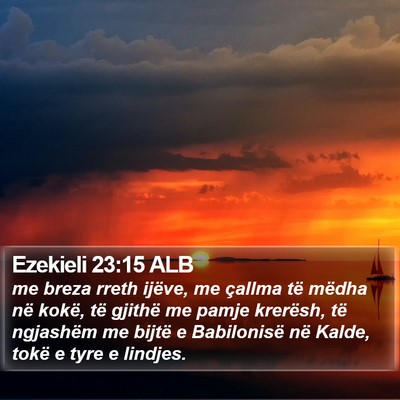 Ezekieli 23:15 ALB Bible Verse Image