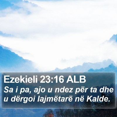 Ezekieli 23:16 ALB Bible Verse Image