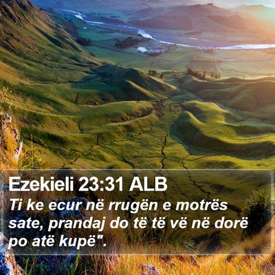 Ezekieli 23:31 ALB Bible Verse Image