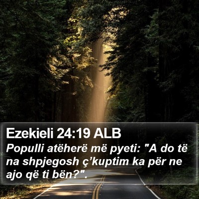 Ezekieli 24:19 ALB Bible Verse Image