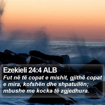 Ezekieli 24:4 ALB Bible Verse Image