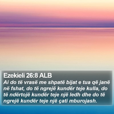 Ezekieli 26:8 ALB Bible Verse Image
