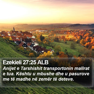 Ezekieli 27:25 ALB Bible Verse Image