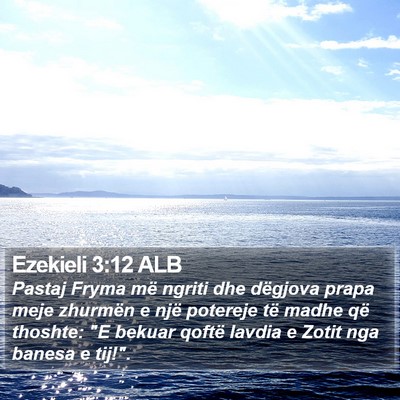 Ezekieli 3:12 ALB Bible Verse Image