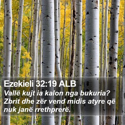 Ezekieli 32:19 ALB Bible Verse Image