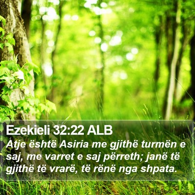 Ezekieli 32:22 ALB Bible Verse Image