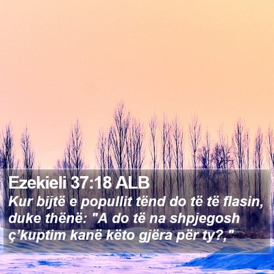 Ezekieli 37:18 ALB Bible Verse Image