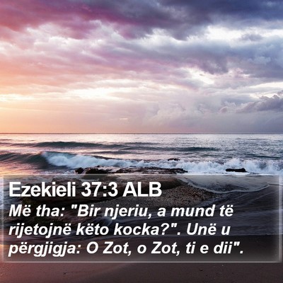 Ezekieli 37:3 ALB Bible Verse Image
