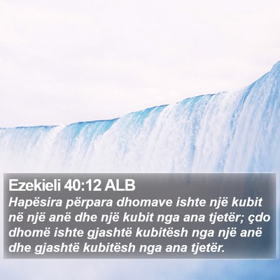 Ezekieli 40:12 ALB Bible Verse Image