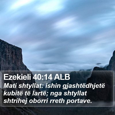 Ezekieli 40:14 ALB Bible Verse Image