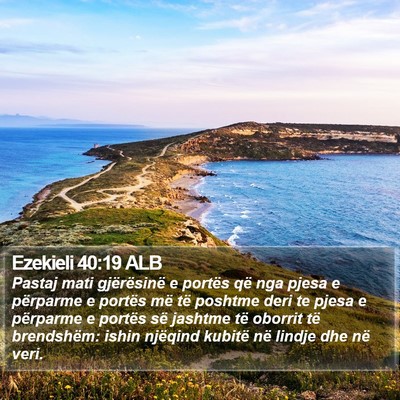 Ezekieli 40:19 ALB Bible Verse Image