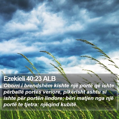 Ezekieli 40:23 ALB Bible Verse Image