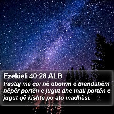 Ezekieli 40:28 ALB Bible Verse Image