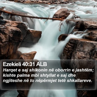 Ezekieli 40:31 ALB Bible Verse Image