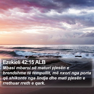 Ezekieli 42:15 ALB Bible Verse Image