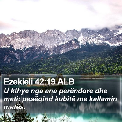 Ezekieli 42:19 ALB Bible Verse Image
