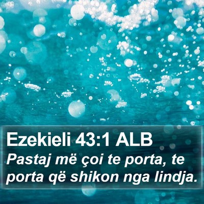 Ezekieli 43:1 ALB Bible Verse Image