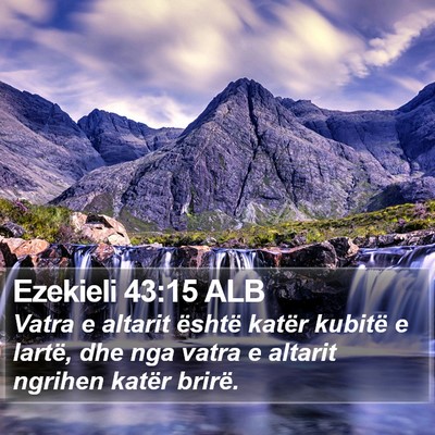 Ezekieli 43:15 ALB Bible Verse Image