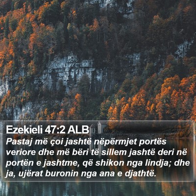 Ezekieli 47:2 ALB Bible Verse Image